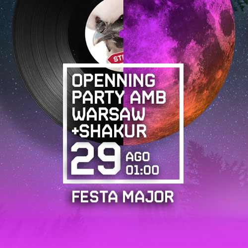 OPENNING PARTY amb DJ WARSAW + SHAKUR - DJ29 AGO'19